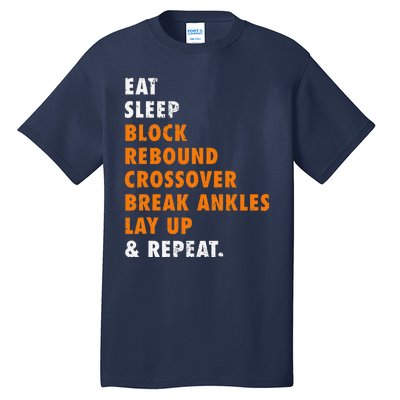 Eat Sleep Basketball Repeat Funny Gift For Basketball Player Tall T-Shirt