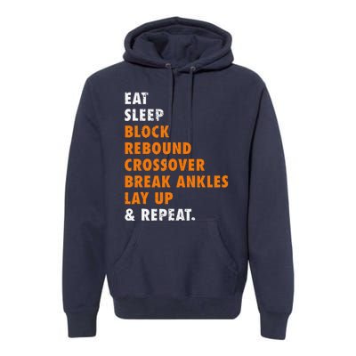 Eat Sleep Basketball Repeat Funny Gift For Basketball Player Premium Hoodie