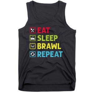 Eat Sleep Brawl Repeat Funny Video Gamer Gaming Tank Top