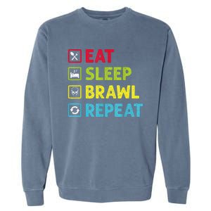 Eat Sleep Brawl Repeat Funny Video Gamer Gaming Garment-Dyed Sweatshirt