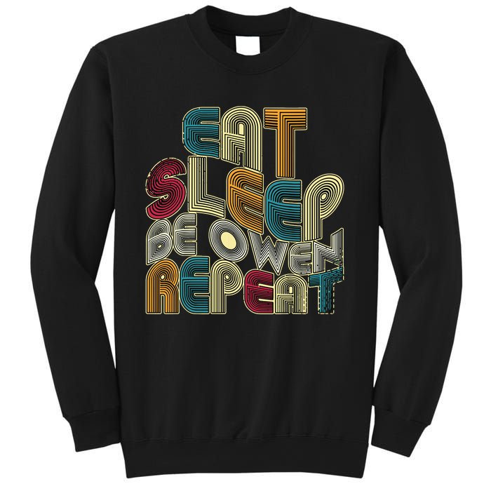 Eat Sleep Be Owen Repeat Funny Groovy Retro Owen Sweatshirt