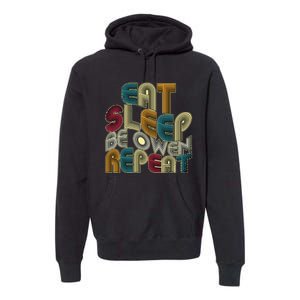 Eat Sleep Be Owen Repeat Funny Groovy Retro Owen Premium Hoodie