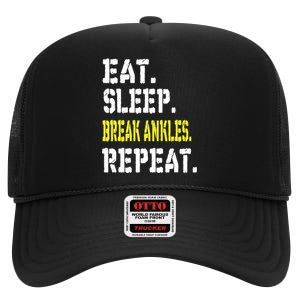 Eat Sleep Break Ankles Repeat Funny Basketball Gift High Crown Mesh Back Trucker Hat