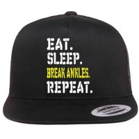 Eat Sleep Break Ankles Repeat Funny Basketball Gift Flat Bill Trucker Hat