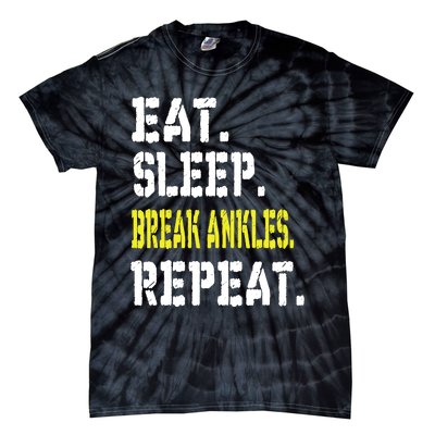 Eat Sleep Break Ankles Repeat Funny Basketball Gift Tie-Dye T-Shirt