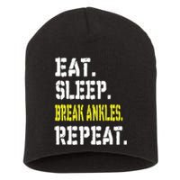 Eat Sleep Break Ankles Repeat Funny Basketball Gift Short Acrylic Beanie