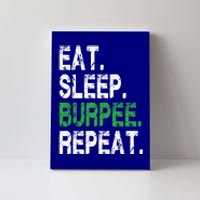 Eat Sleep Burpees Repeagift For Gym And Workout Muscle Gift Canvas