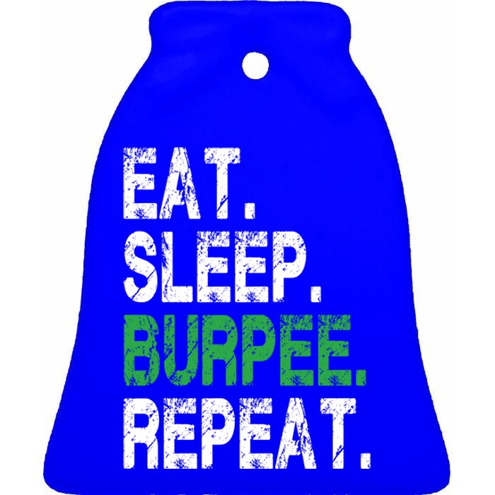 Eat Sleep Burpees Repeagift For Gym And Workout Muscle Gift Ceramic Bell Ornament