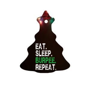 Eat Sleep Burpees Repeagift For Gym And Workout Muscle Gift Ceramic Tree Ornament