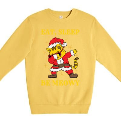 Eat Sleep Be Meowy Funny Santa Claus Dabbing Cat Pun Xmas Gift Premium Crewneck Sweatshirt