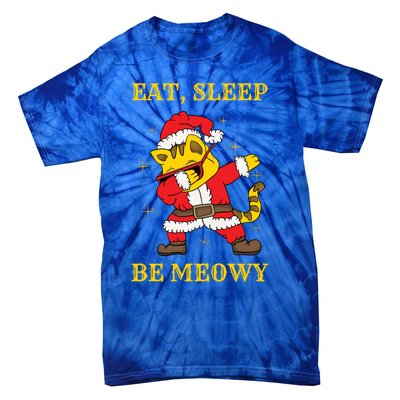 Eat Sleep Be Meowy Funny Santa Claus Dabbing Cat Pun Xmas Gift Tie-Dye T-Shirt