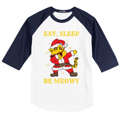 Eat Sleep Be Meowy Funny Santa Claus Dabbing Cat Pun Xmas Gift Baseball Sleeve Shirt