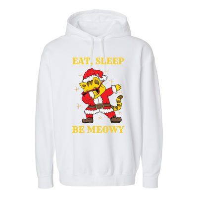 Eat Sleep Be Meowy Funny Santa Claus Dabbing Cat Pun Xmas Gift Garment-Dyed Fleece Hoodie