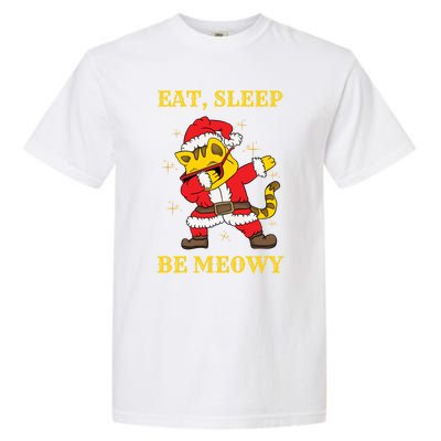 Eat Sleep Be Meowy Funny Santa Claus Dabbing Cat Pun Xmas Gift Garment-Dyed Heavyweight T-Shirt