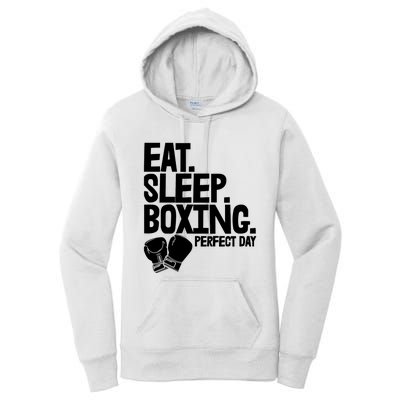 Eat Sleep Boxing Perfect Day Funny Wo Boxing Sports Love Premium Women's Pullover Hoodie