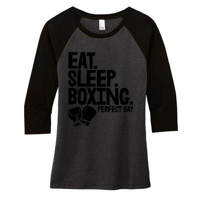 Eat Sleep Boxing Perfect Day Funny Wo Boxing Sports Love Premium Women's Tri-Blend 3/4-Sleeve Raglan Shirt