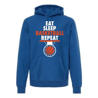 Eat Sleep Basketball Repeat Cool Basketball Sport Player Tee Gift Premium Hoodie