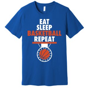 Eat Sleep Basketball Repeat Cool Basketball Sport Player Tee Gift Premium T-Shirt