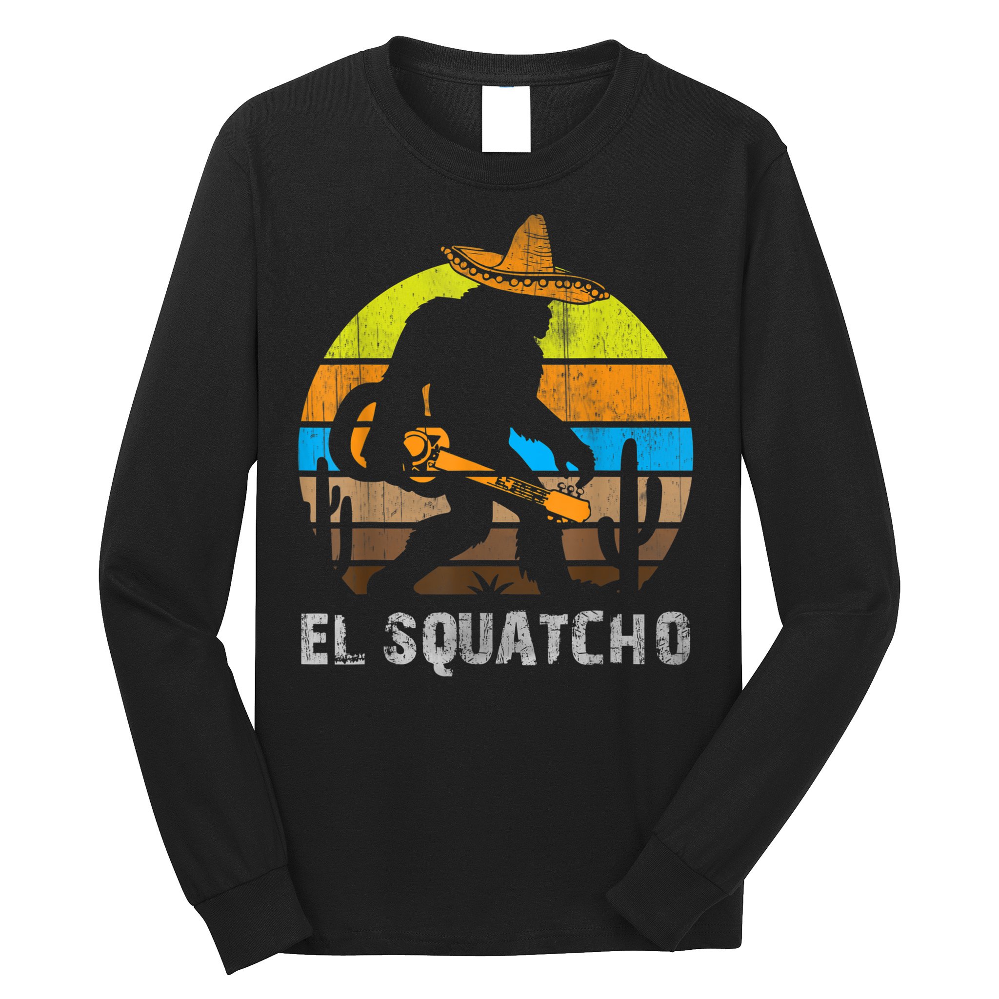 El Squatcho Bigfoot Sasquatch Long Sleeve Shirt
