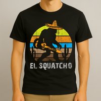El Squatcho Bigfoot Sasquatch T-Shirt