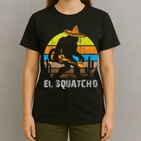 El Squatcho Bigfoot Sasquatch T-Shirt