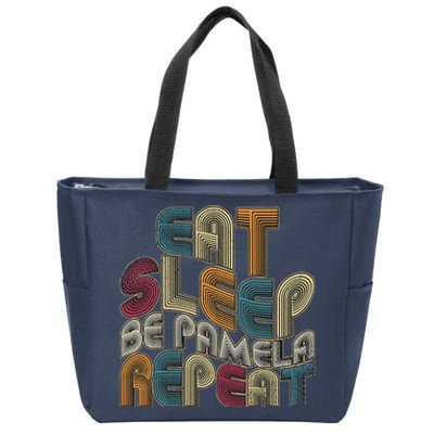 Eat Sleep Be Pamela Repeat Funny Groovy Retro Pamela Zip Tote Bag