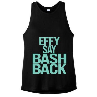 Effy Say Bash Back Ladies PosiCharge Tri-Blend Wicking Tank