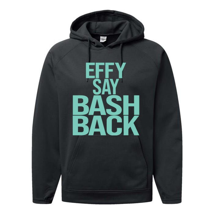 Effy Say Bash Back Performance Fleece Hoodie