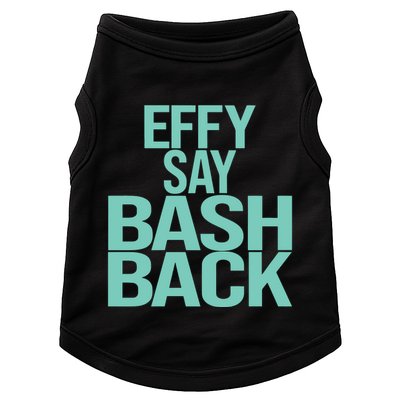 Effy Say Bash Back Doggie Tank