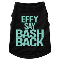 Effy Say Bash Back Doggie Tank