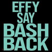 Effy Say Bash Back Hoodie