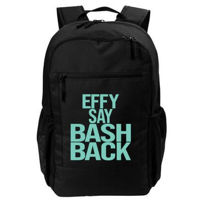 Effy Say Bash Back Backpack