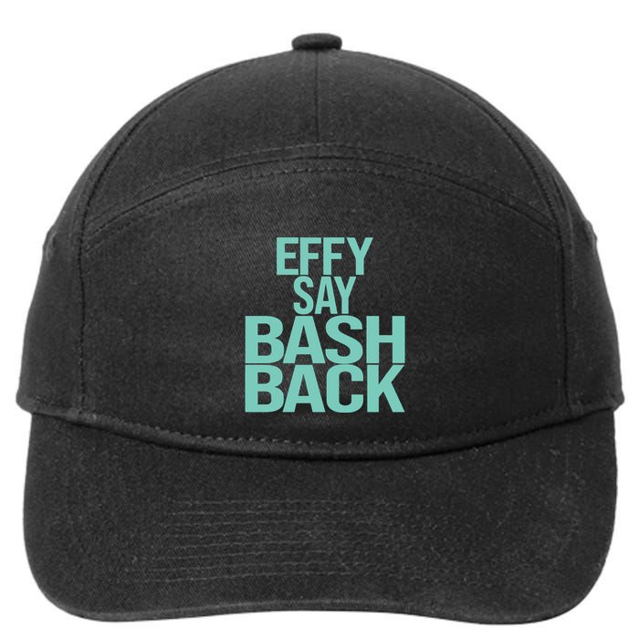 Effy Say Bash Back 7-Panel Snapback Hat