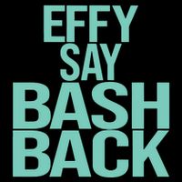 Effy Say Bash Back Bucket Hat