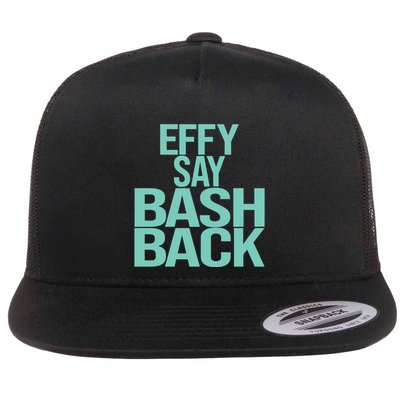 Effy Say Bash Back Flatbill Hat