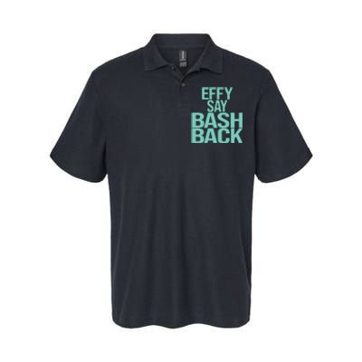 Effy Say Bash Back Softstyle Adult Sport Polo