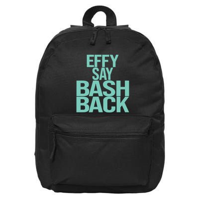 Effy Say Bash Back 16 in Basic Backpack