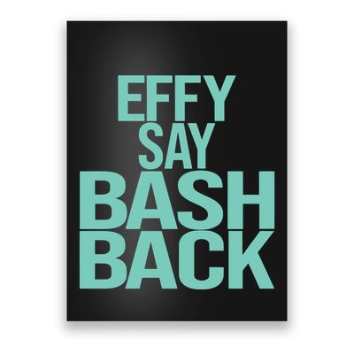 Effy Say Bash Back Poster