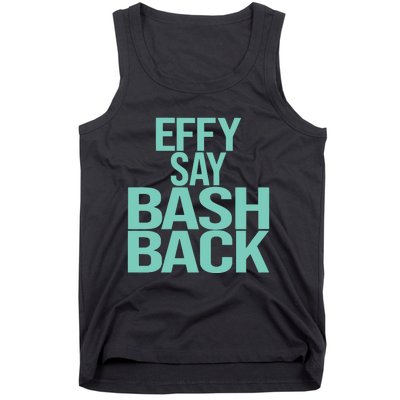 Effy Say Bash Back Tank Top