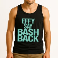 Effy Say Bash Back Tank Top
