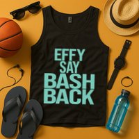 Effy Say Bash Back Tank Top