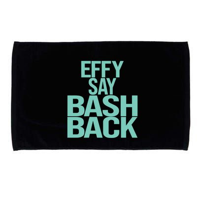 Effy Say Bash Back Microfiber Hand Towel