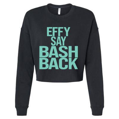 Effy Say Bash Back Cropped Pullover Crew