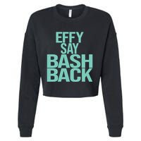 Effy Say Bash Back Cropped Pullover Crew