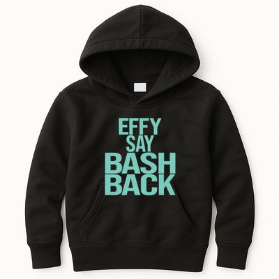 Effy Say Bash Back Kids Hoodie