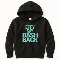 Effy Say Bash Back Kids Hoodie