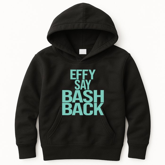 Effy Say Bash Back Kids Hoodie