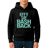 Effy Say Bash Back Kids Hoodie