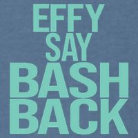 Effy Say Bash Back Garment-Dyed Sweatshirt