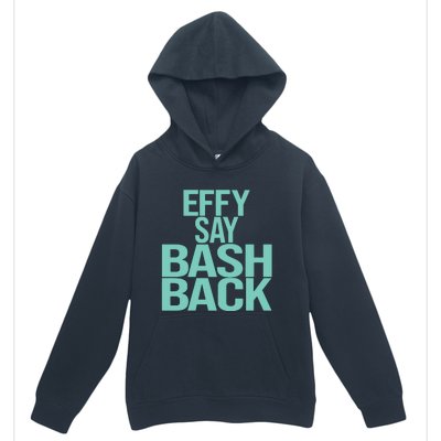 Effy Say Bash Back Urban Pullover Hoodie